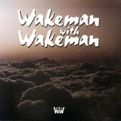 Wakeman With Wakeman : Wakeman With Wakeman Wakeman With Wakeman : Wakeman With Wakeman